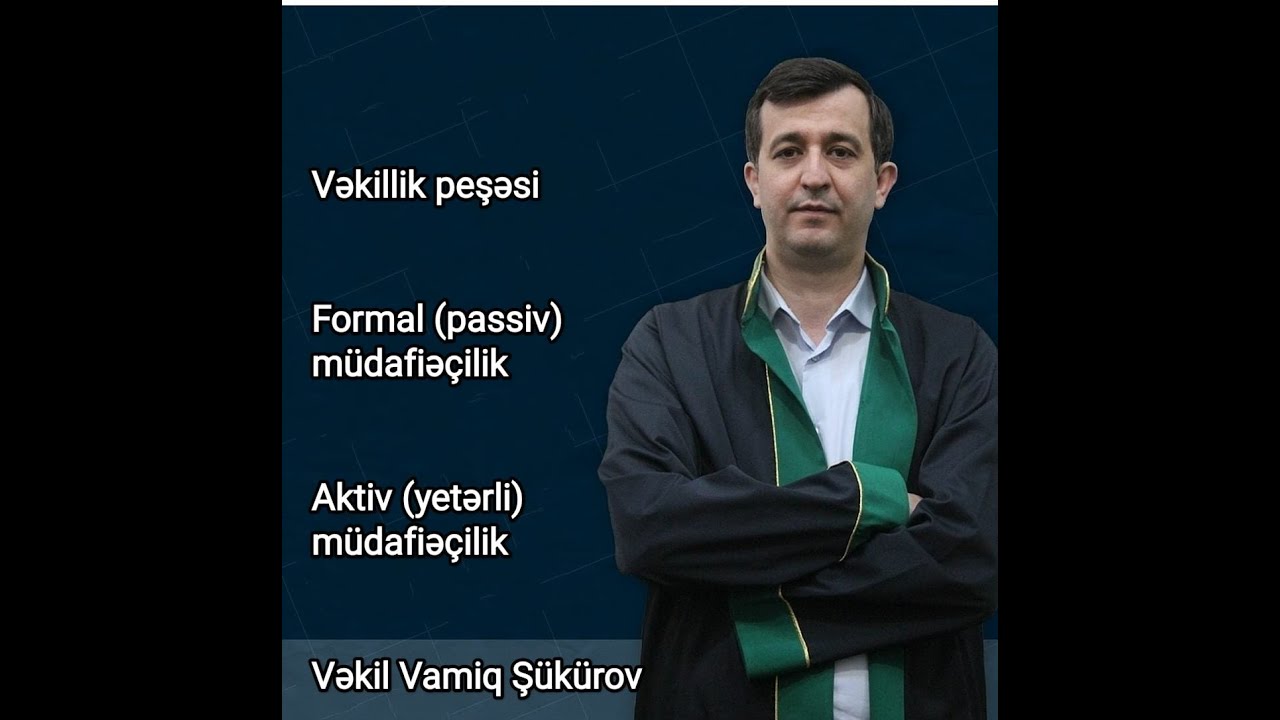 Vəkillik peşəsi-formal və aktiv müdafiəçilik-6