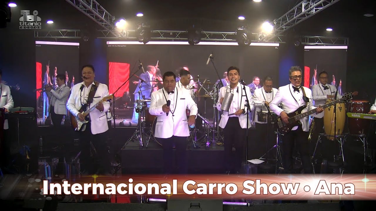 Internacional Carro Show - Ana, En vivo