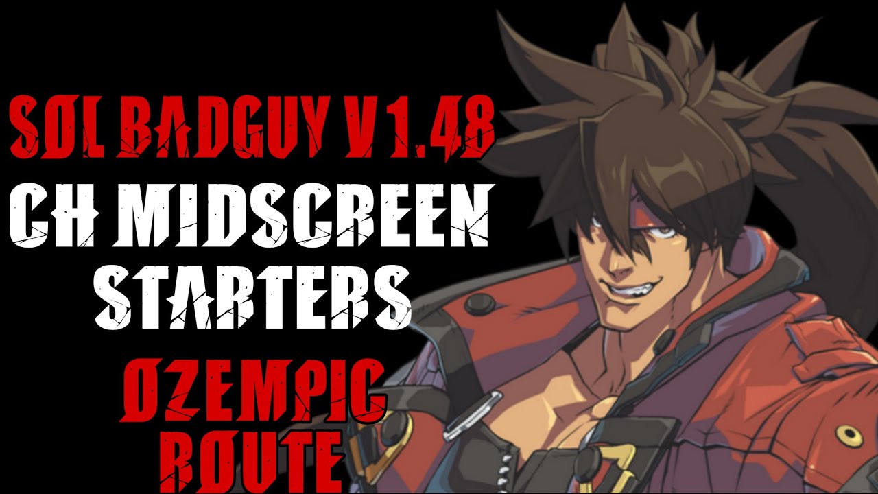 GGST: SOL'S V1.48 CH STARTERS MIDSCREEN OPTIMIZATION