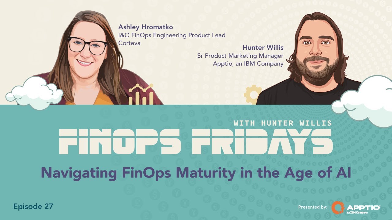 FinOps Fridays Ep.27 - Navigating FinOps Maturity in the Age of AI