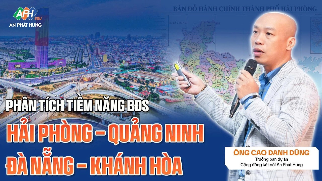 Phân tích chi tiết tiềm năng BĐS: Hải Phòng - Quảng Ninh - Đà Nẵng - Khánh Hòa