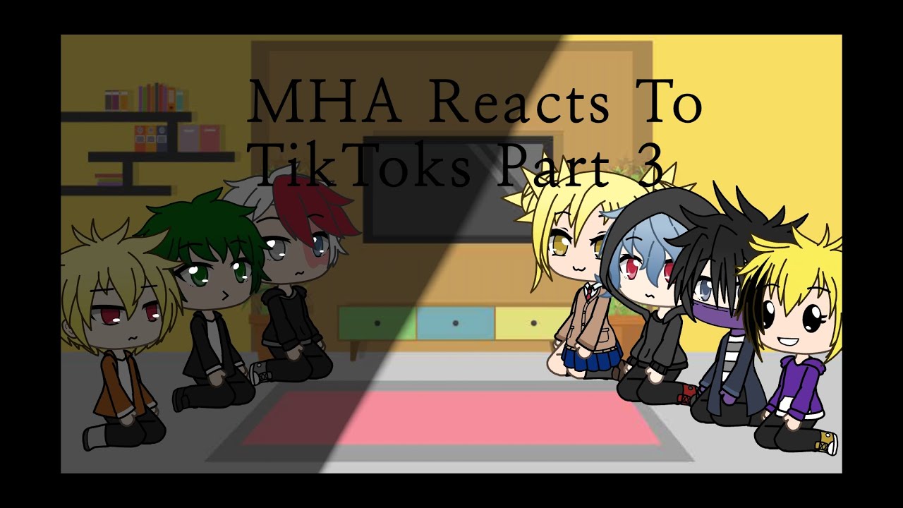 MHA React to TikToks Part 3 || FT the LOV