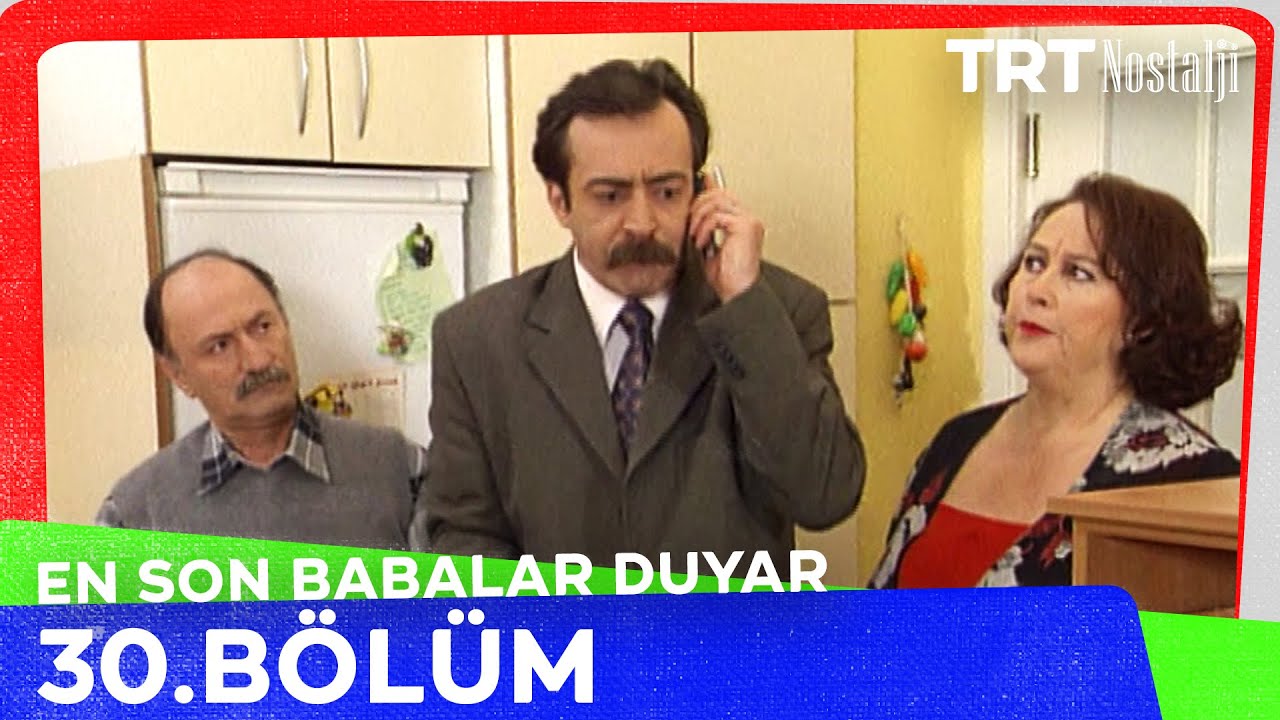 En Son Babalar Duyar 30. Bölüm @NostaljiTRT
