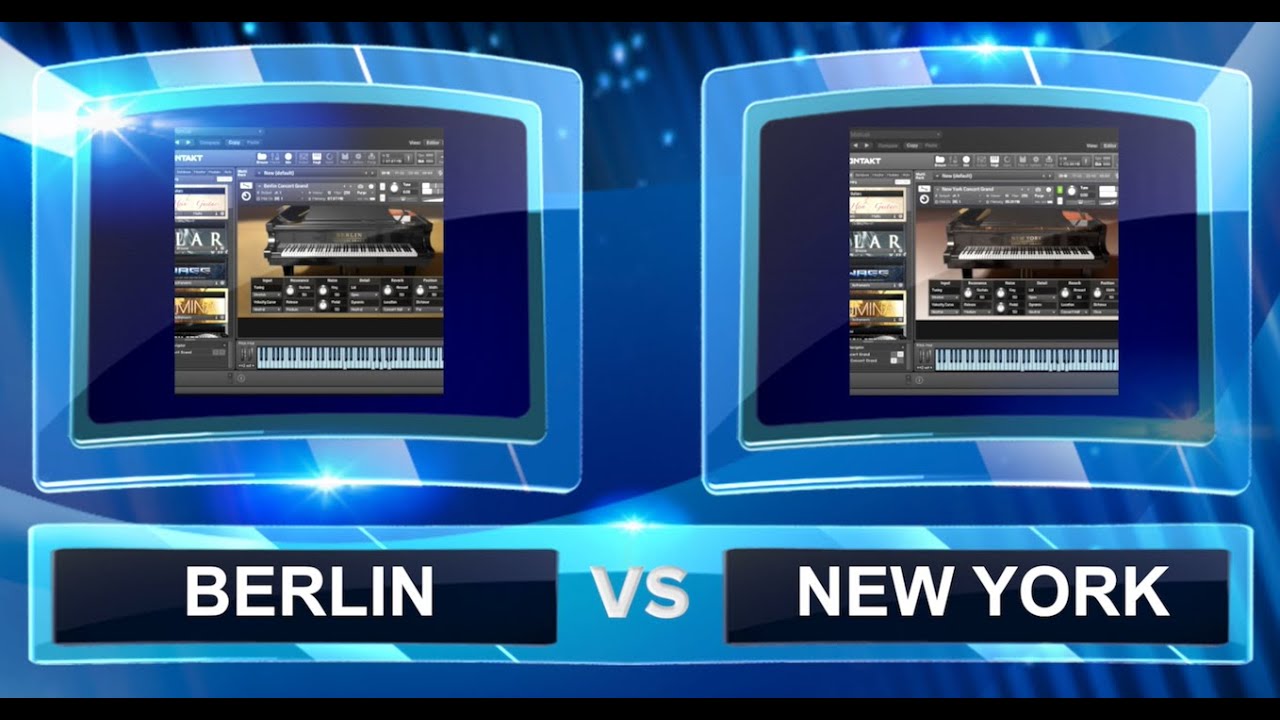 Battle of the plugins - BERLIN CONCERT GRAND Vs NEW YORK CONCERT GRAND (KONTAKT)