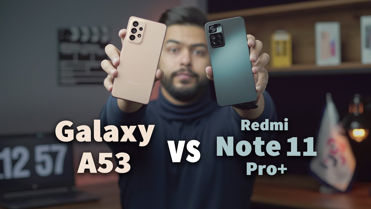 مقایسه گوشی سامسونگ گلکسی ای 53 و شیائومی ردمی نوت 11 پرو پلاس | Galaxy A53 vs Redmi Note11 ProPlus