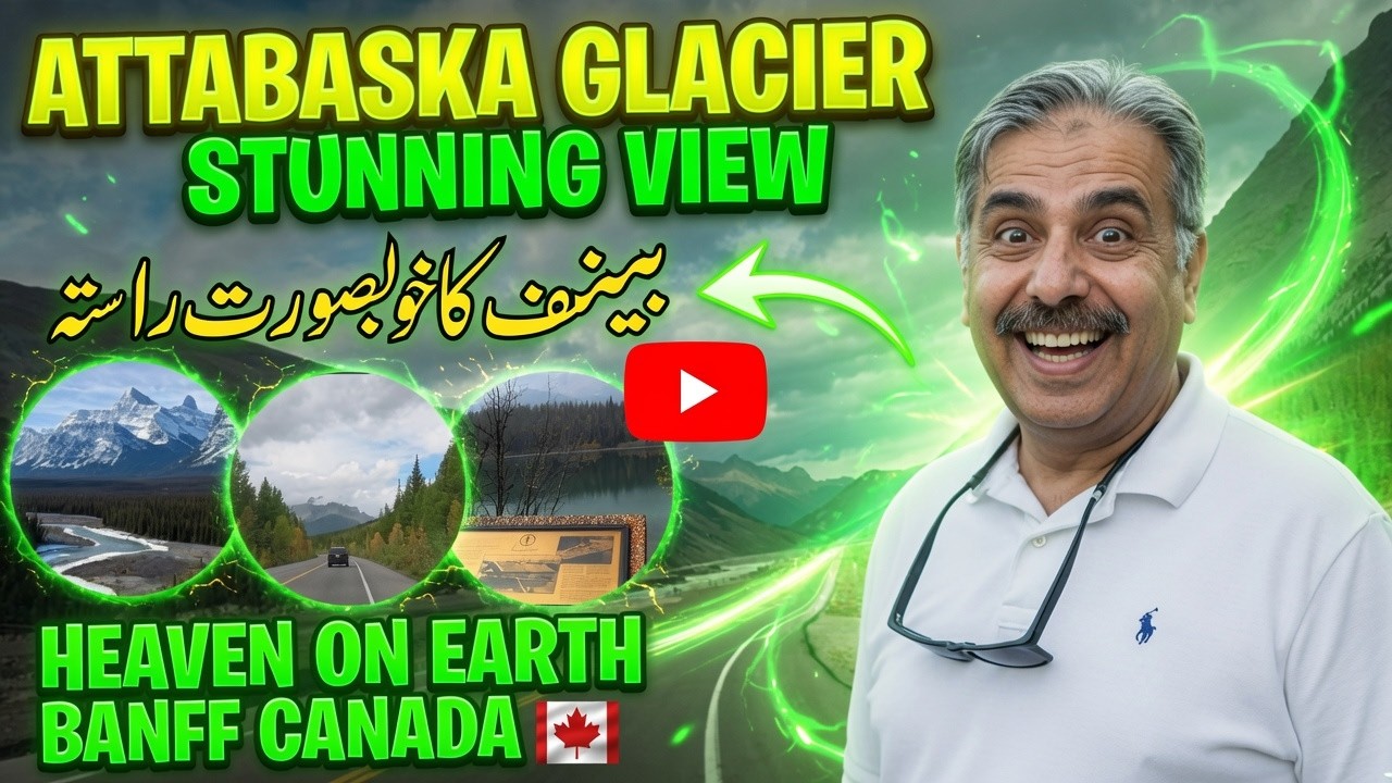 Athabasca Glacier Banff Canada | Most Stunning View on Earth