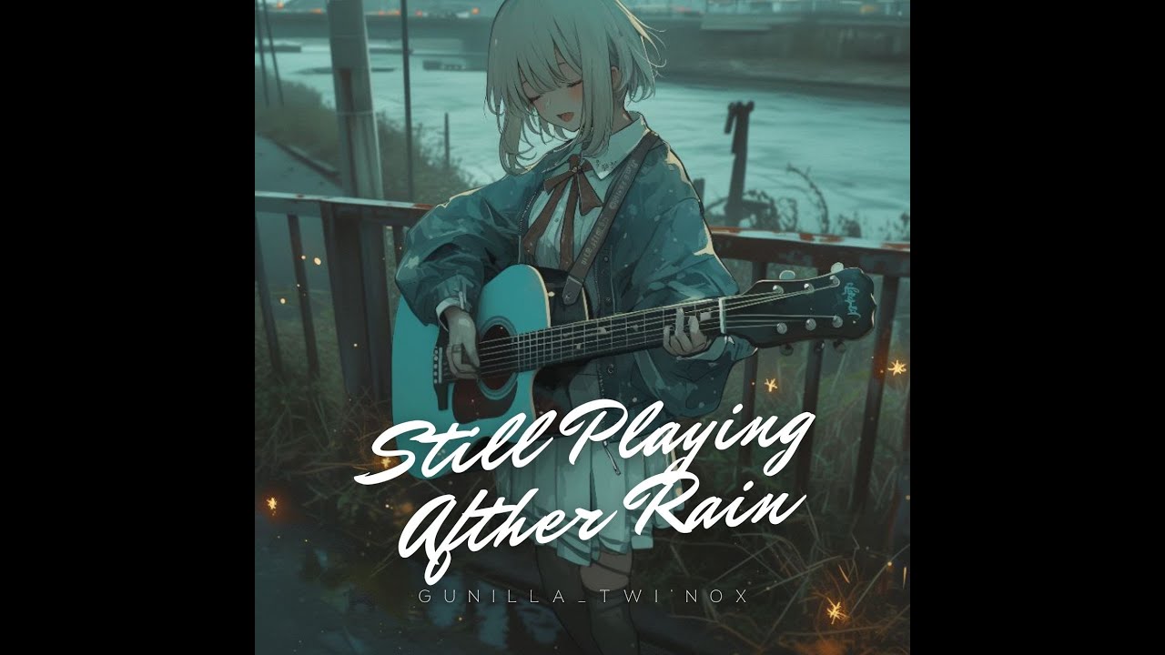Still Playing After Rain | Official Lyric Video