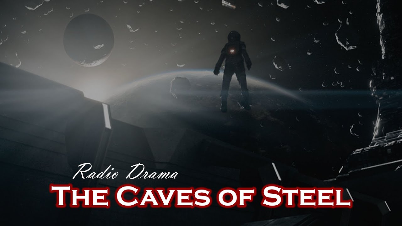 The Caves of Steel - Isaac Asimov | Radio Drama
