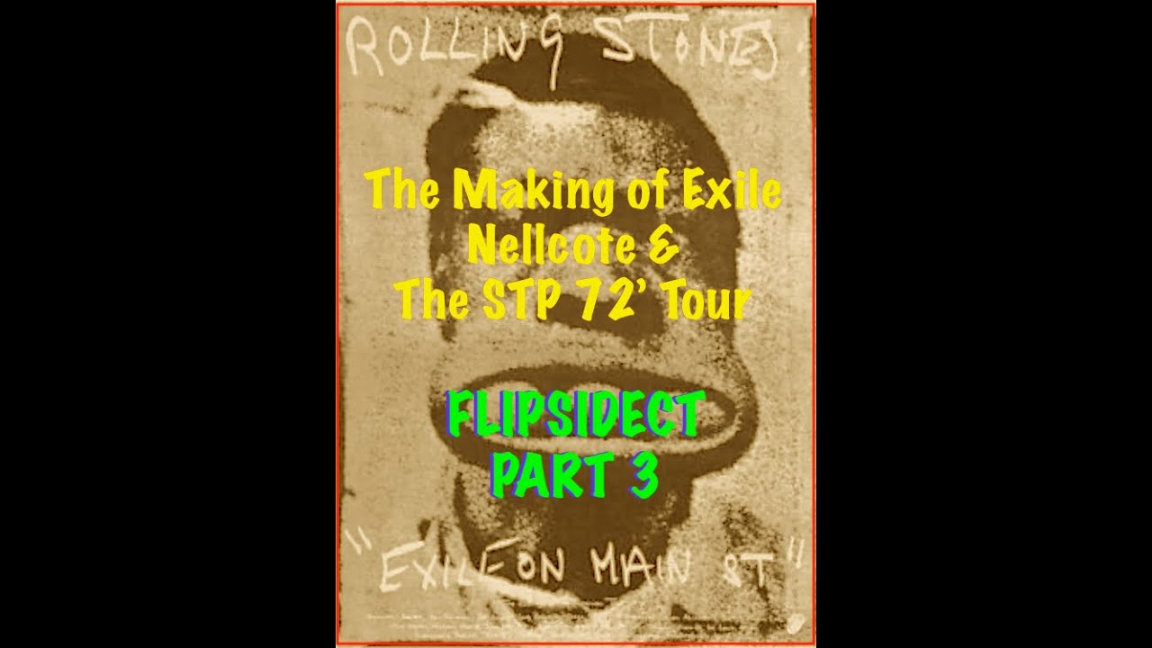 The Making of EXILE ON MAIN STREET  STP 1972 TOUR  PART 3