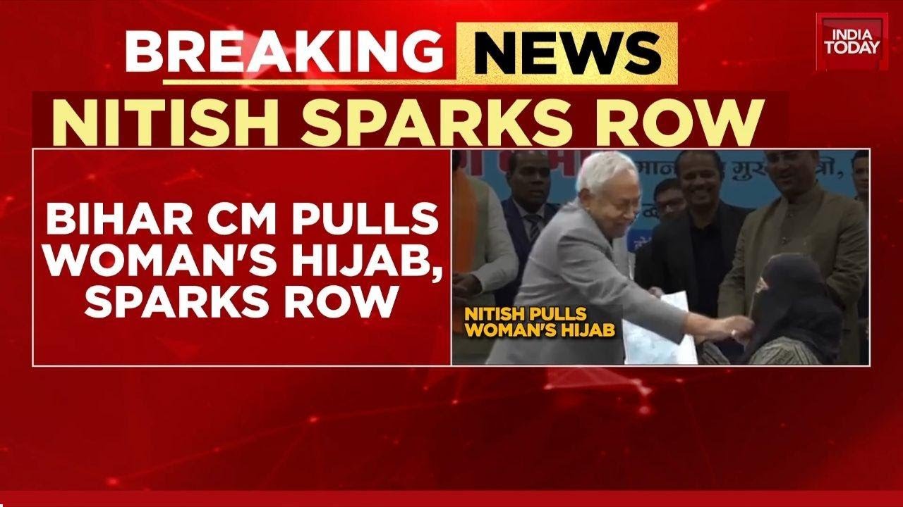 Bihar CM Nitish Kumar Pulls Woman Doctor&rsquo;s Hijab At Patna Event; Sparks Row | India Today News