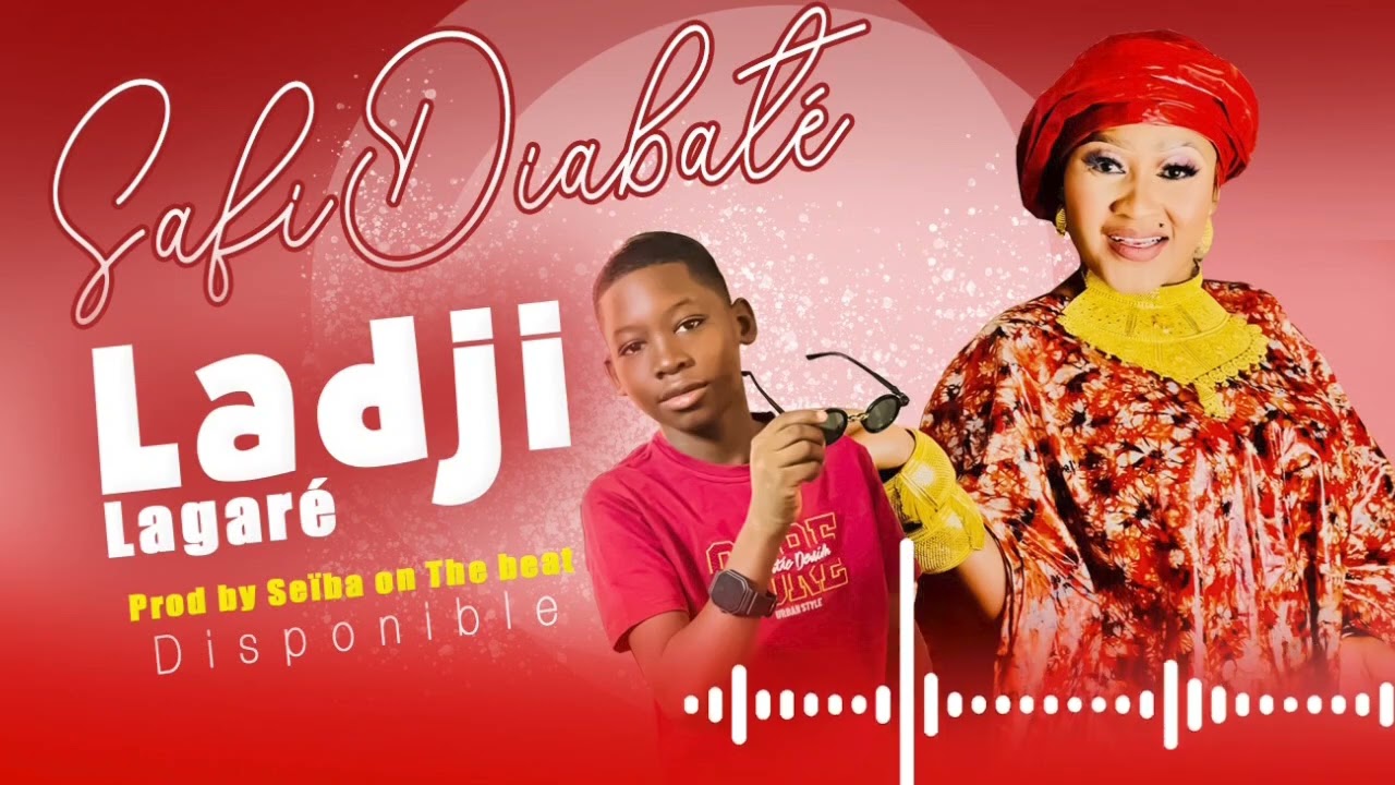 SAFI DIABATÉ « LADJI LAGARÉ »