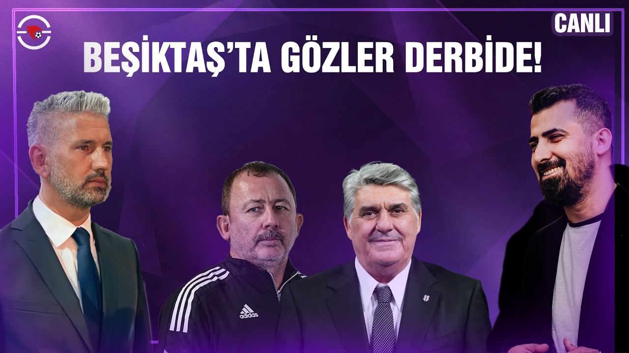 DERBİ &Ouml;NCESİ ANALİZ: FENERBAH&Ccedil;E - BEŞİKTAŞ | BEŞİKTAŞ G&Uuml;NDEMİ