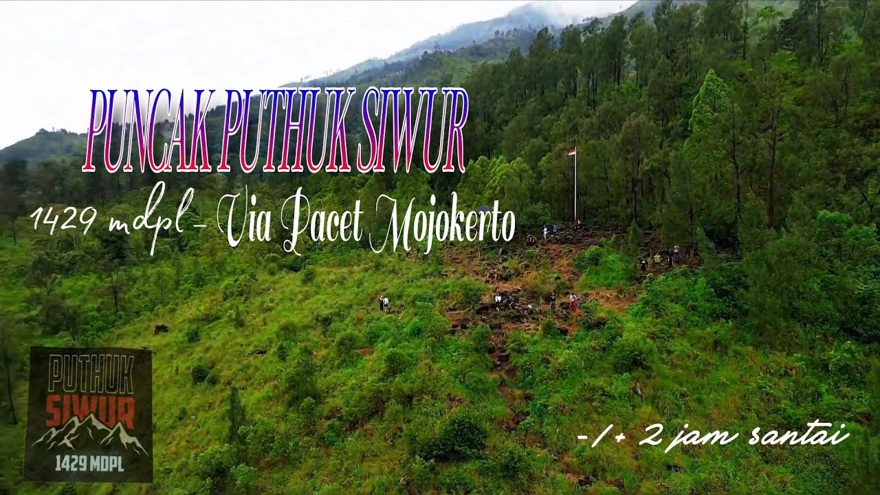 1429 MDPL PUNCAK PUTHUK SIWUR VIA PACET MOJOKERTO 