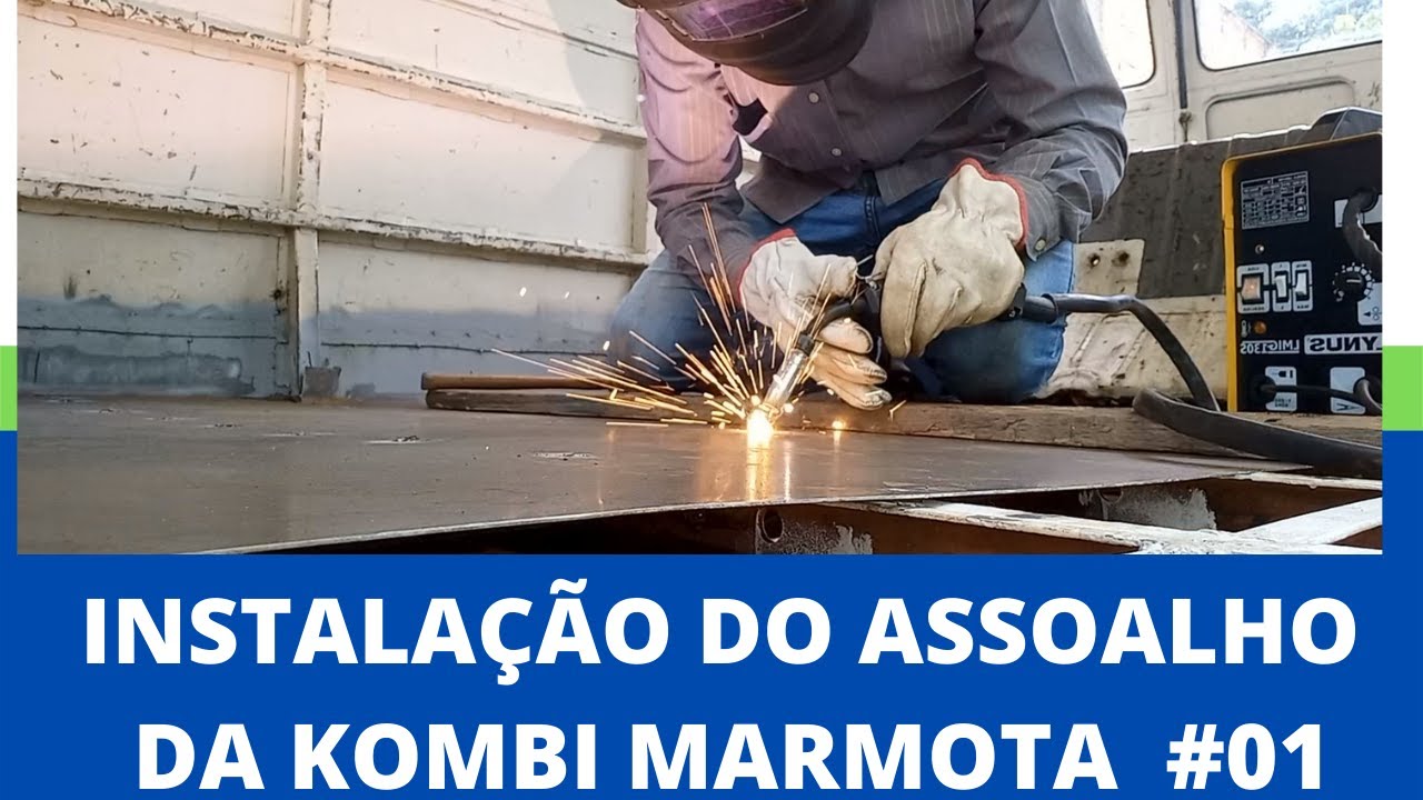 INSTALAÇÃO DO ASSOALHO DA KOMBI MARMOTA  #01