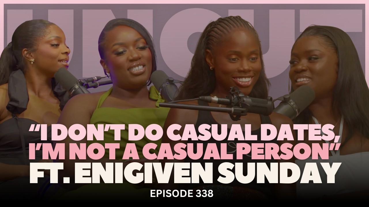 I Don’t Do Casual Dates, I’m Not A Casual Person ft @enigivensunday  | EP.338 | The Uncut Podcast