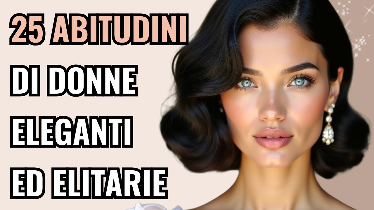 25 Segni che Sei una Persona Davvero Elegante | Abitudini dell'Alta Classe