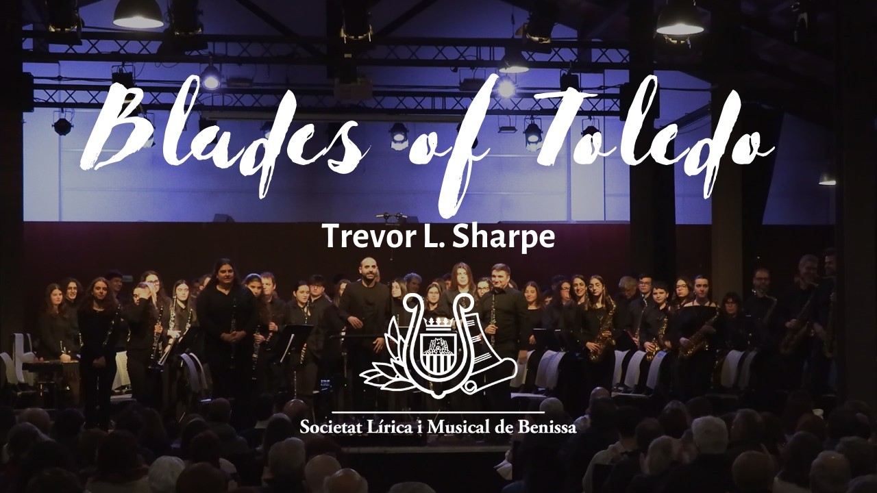BLADES OF TOLEDO (Trevor L. Sharpe) - Banda de Benissa - Direcció: David Doménech Lluch