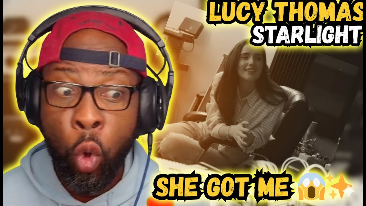 LUCY THOMAS BLEW ME AWAY!! 😱✨ “STARLIGHT” (FROM ROSIE) | FIRST EVER REACTION! 🌟🎤