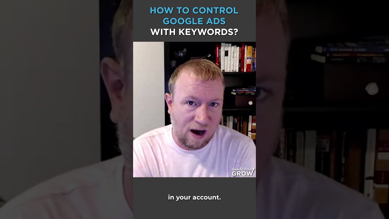 How to Control Google Ads With Keywords