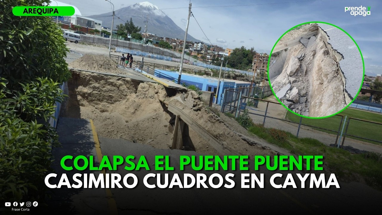 Arequipa: Colapsa el puente Casimiro Cuadros en Cayma - 2026