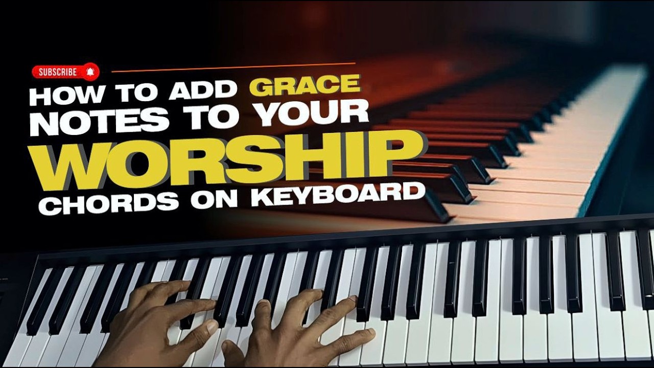 How to add Grace Notes to your worship chords on keyboard