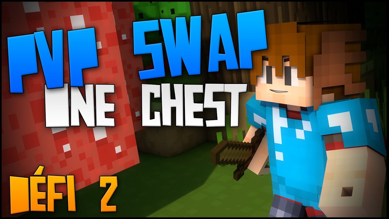 PVP SWAP | D&eacute;fi 2 : Un seul coffre. | Epicube