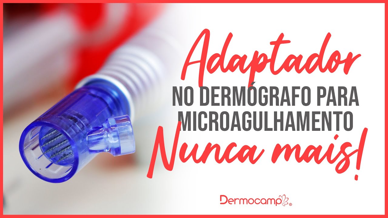 É necessário usar adaptadores no dermógrafo para microagulhamentos?