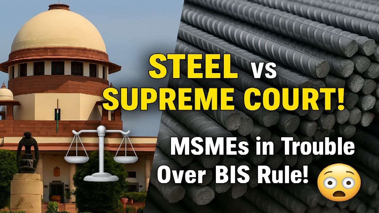 Steel Ministry vs Supreme Court! ⚖️🔥 Is BIS Certification a Death Blow to MSMEs? 🏭💥🇮🇳