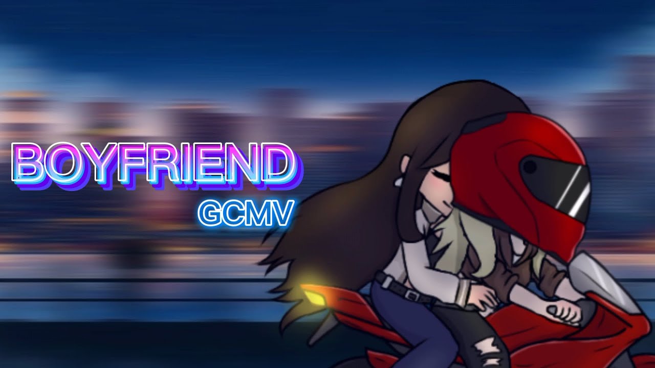Boyfriend || GCMV
