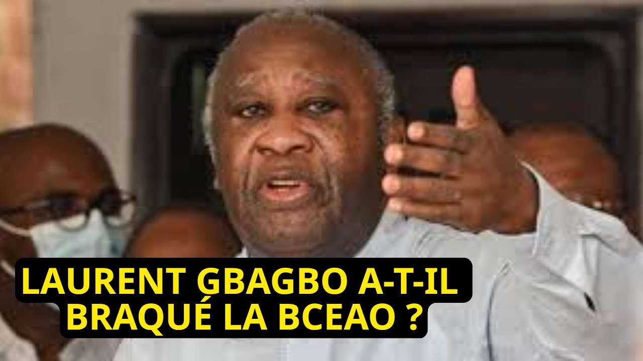 Laurent Gbagbo a-t-il braqué la BCEAO en Côte d'Ivoire comme l'affirme le camp d'Alassane Ouattara