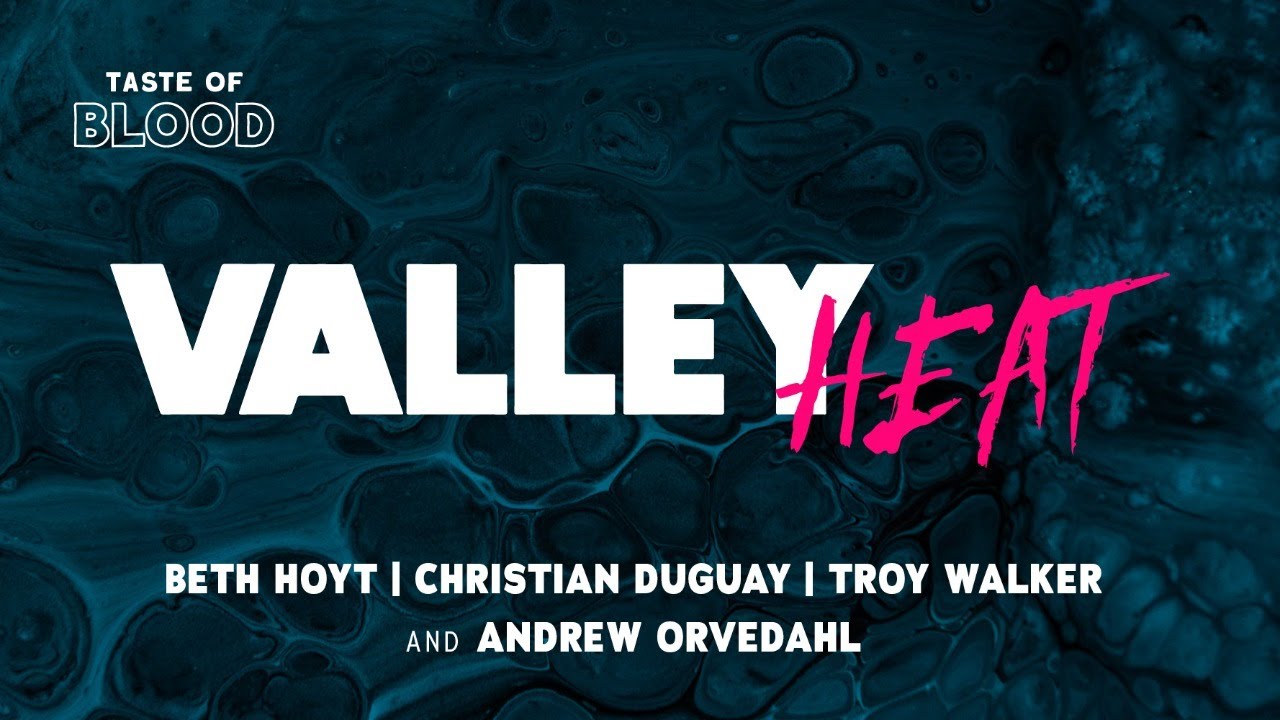 VALLEY HEAT feat. Christian Duguay, Beth Hoyt, Troy Walker, and guest GM Andrew Orvedahl