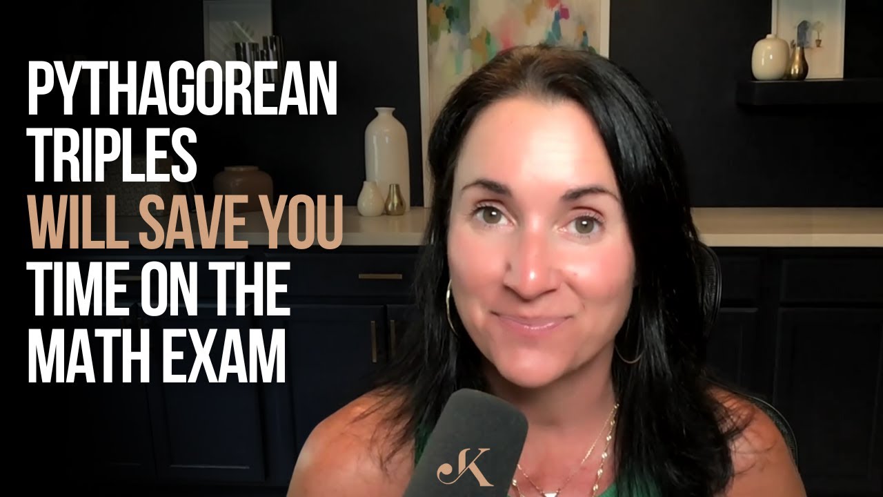 Pythagorean Triples will Save You Time on the Math Exam | Kathleen Jasper