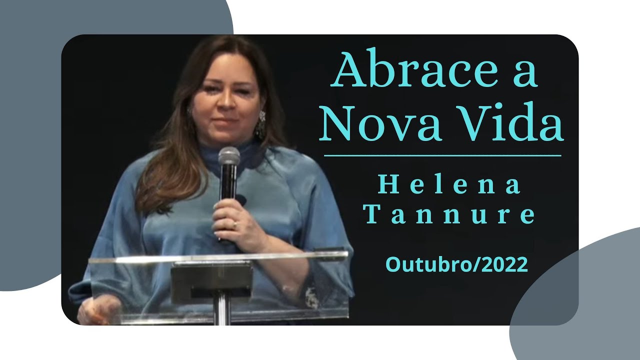 Helena Tannure - Abrace a Nova Vida