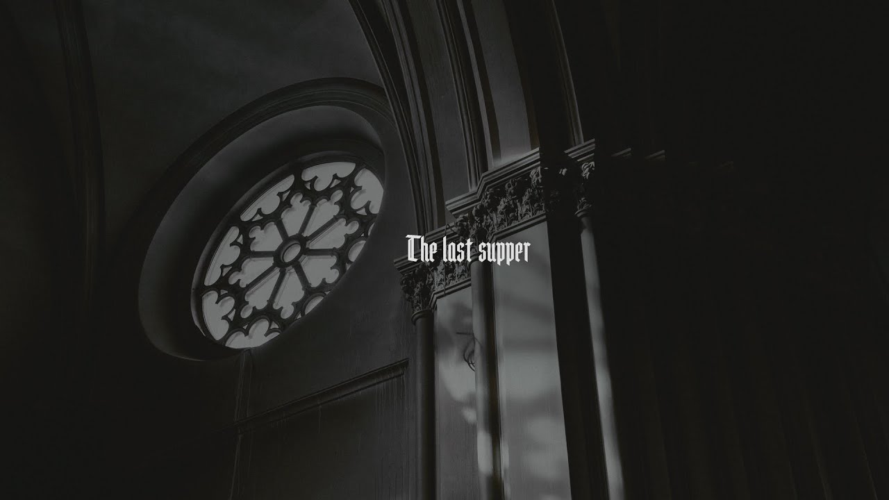 the last supper | dark academia playlist