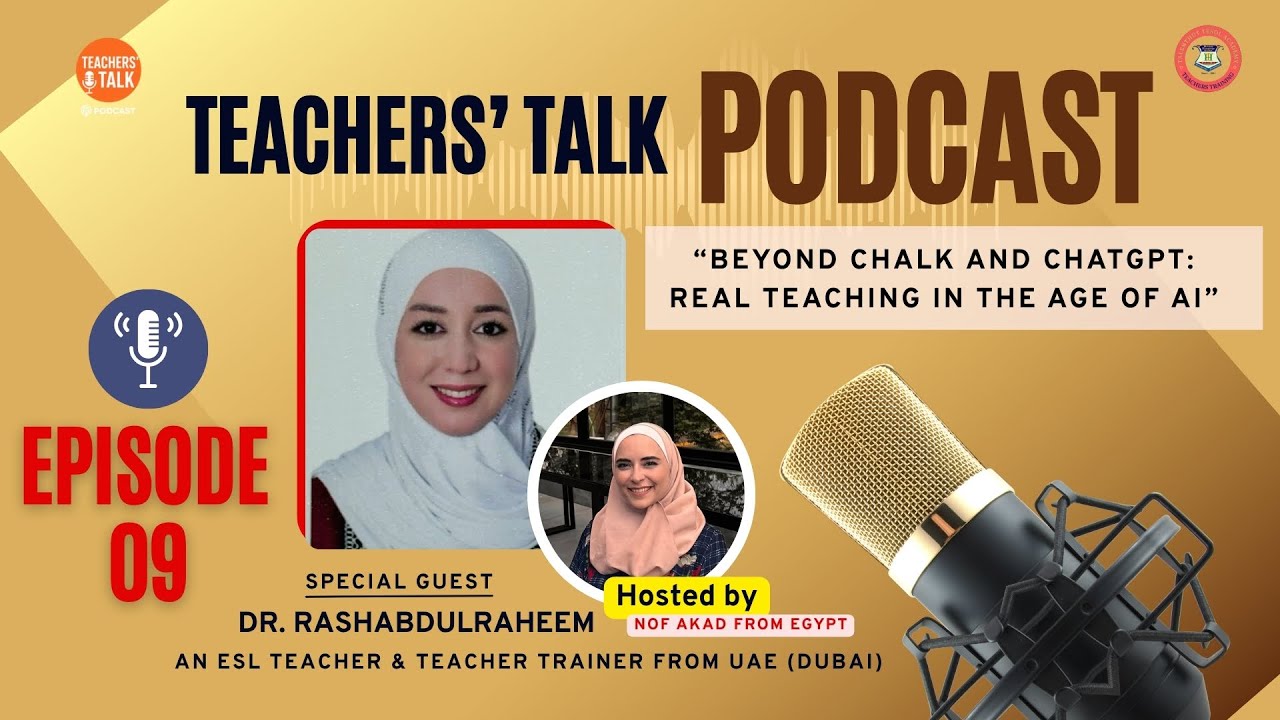 Ep-09: Real Teaching in the Age of AI by Dr. Rashabdulraheem from DUBAI | 