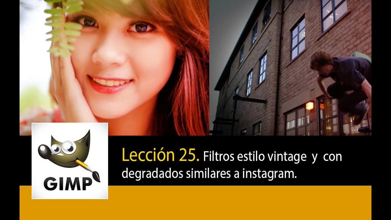 Tutorial de Gimp - lección 25. Filtros estilo vintage y con degradados similares a instagram.