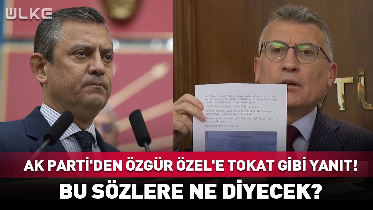 AK Parti'den Özgür Özel'e Tokat Gibi Yanıt! Bu Sözlere Ne Diyecek?