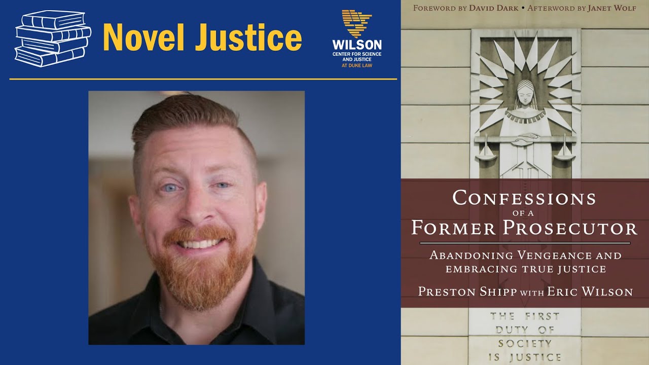 Novel Justice | Confessions of a Former Prosecutor with Preston Shipp