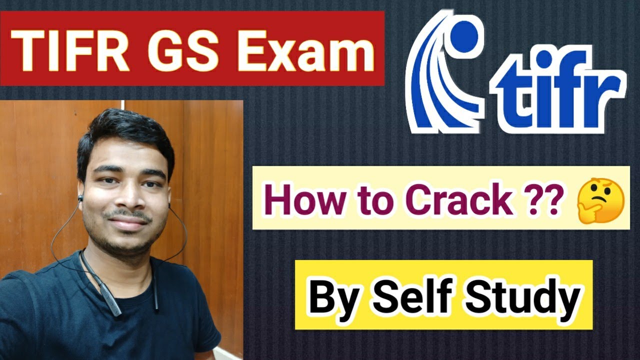 TIFR GS Exam Preparation Tips and Strategies || TIFR || My Experience || How to crack by Self study