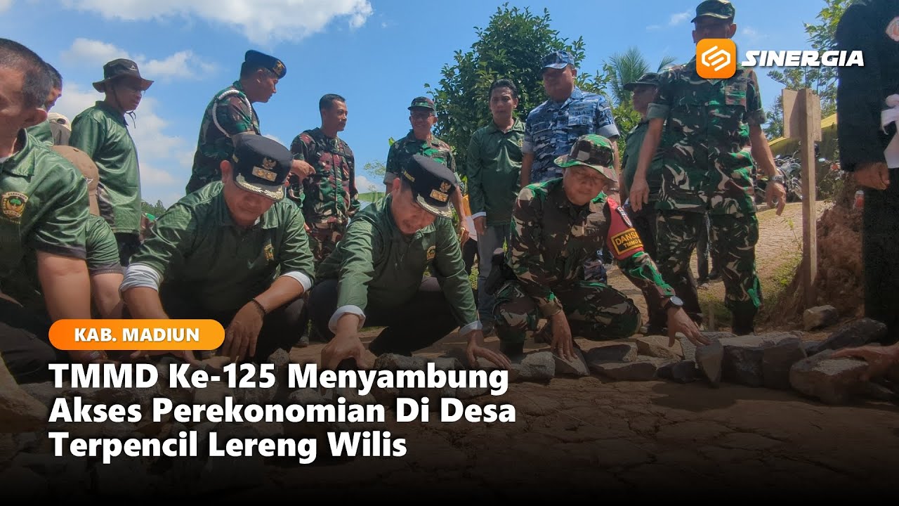 KAB. MADIUN - TMMD Ke-125 Menyambung Akses Perekonomian Di Desa Terpencil Lereng Wilis