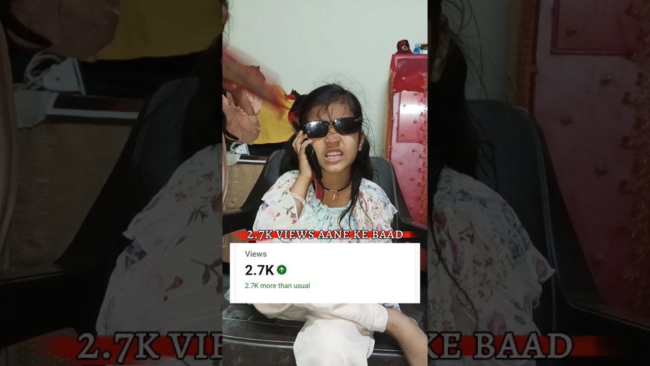 गलती से 1 वीडियो  पे 2.7k views आने के बाद। मेरा रिएक्शन 🤣 