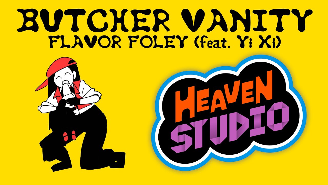 【Heaven Studio】BUTCHER VANITY - FLAVOR FOLEY (feat. Yi Xi)