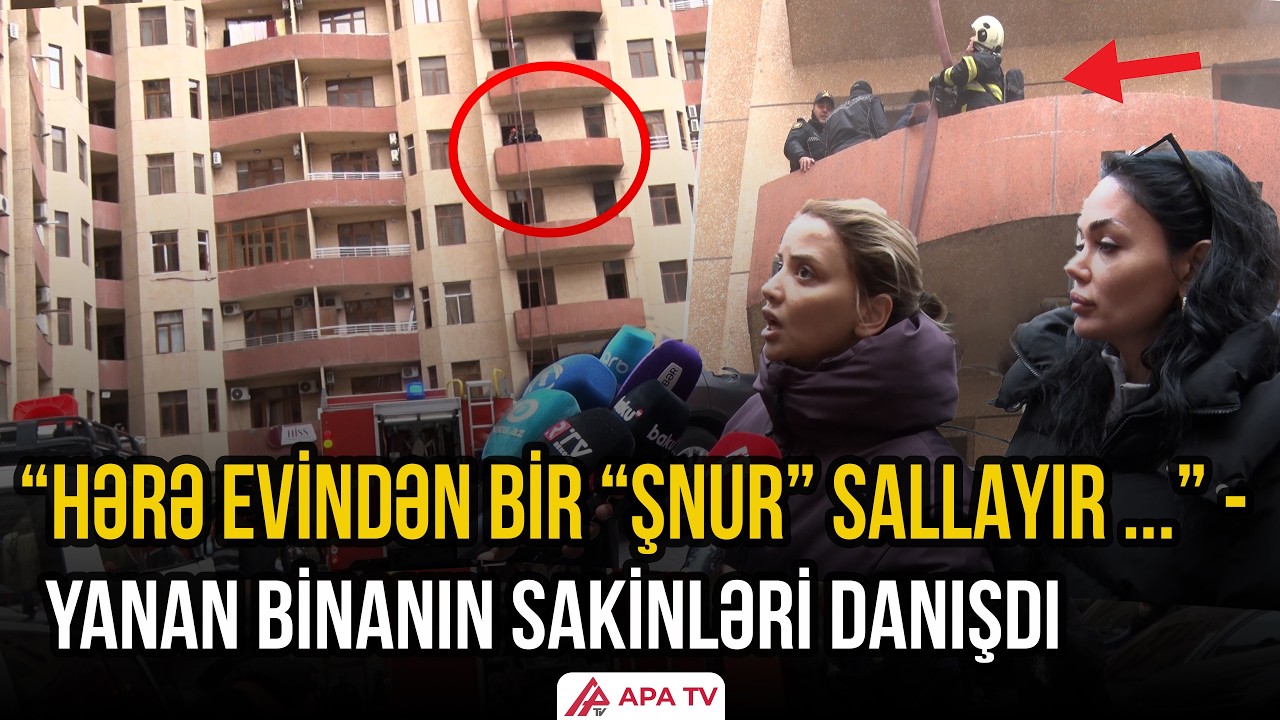 Bakıda yaşayış binasında yanğın söndürülüb, sakinlər təxliyə olunub | APA TV