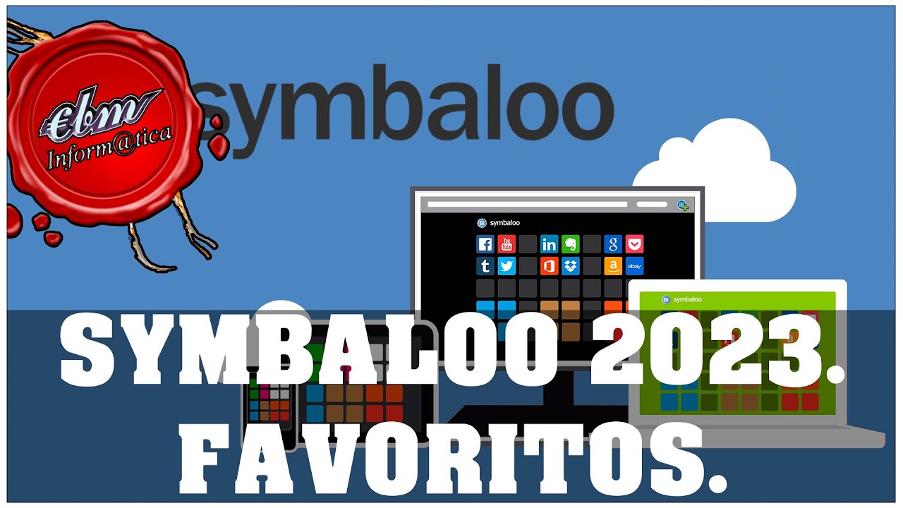 SYMBALOO 2023 - COMO TENER LOS FAVORITOS EN LA HOME DE INTERNET