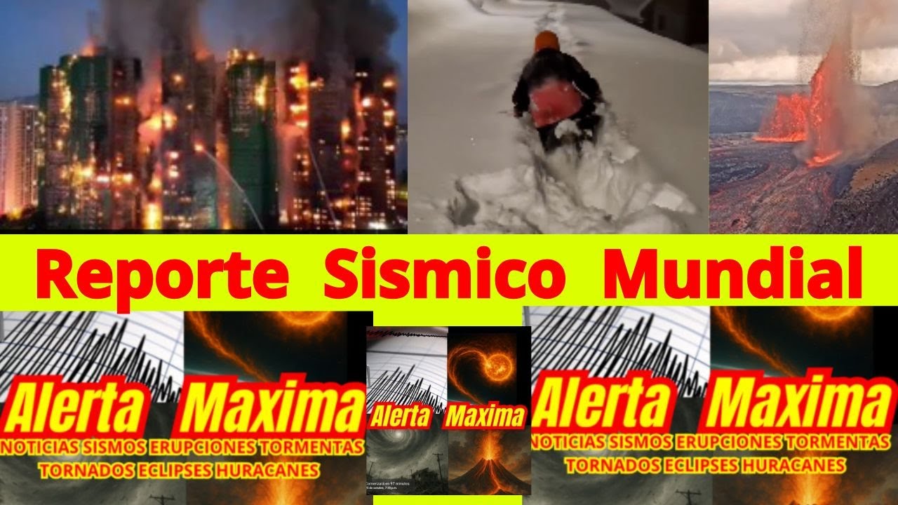 ALERTA MAXIMA live reporte sismico mundial  noticias de terremotos , inundaciones,