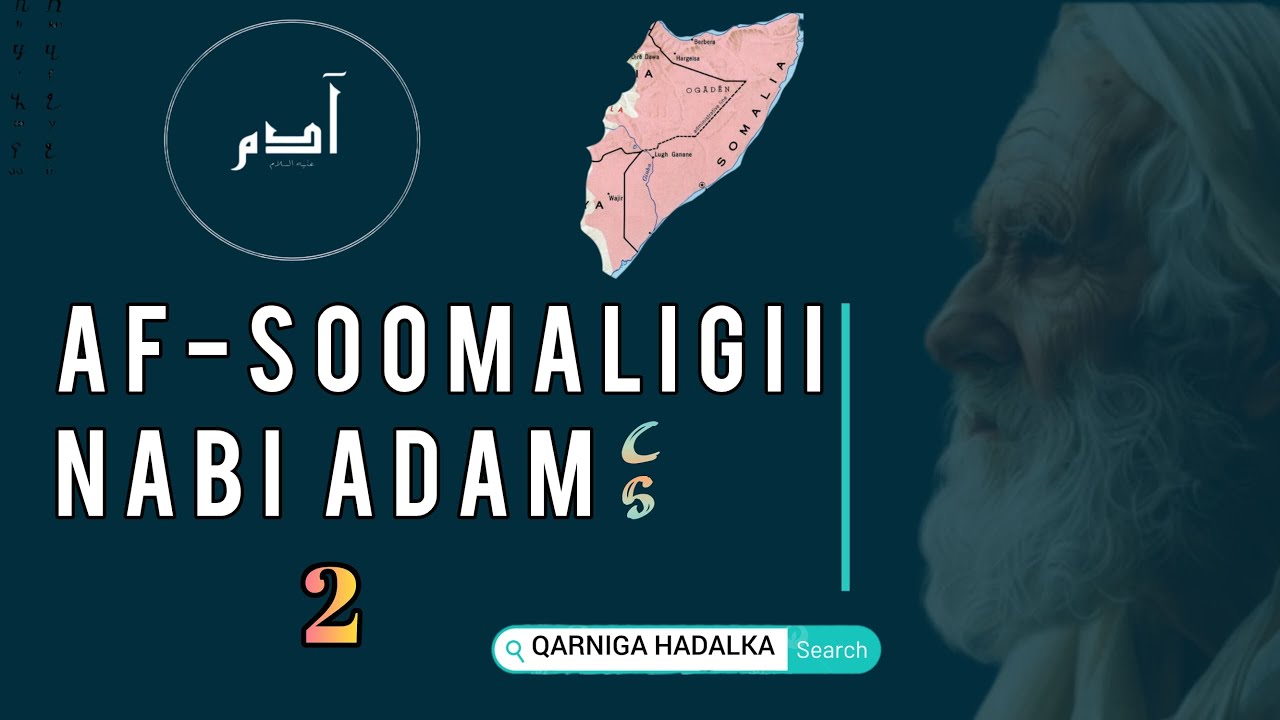 AF-SOOMAALIGII NABI AADAN (CS) Muuqaalka 2aad