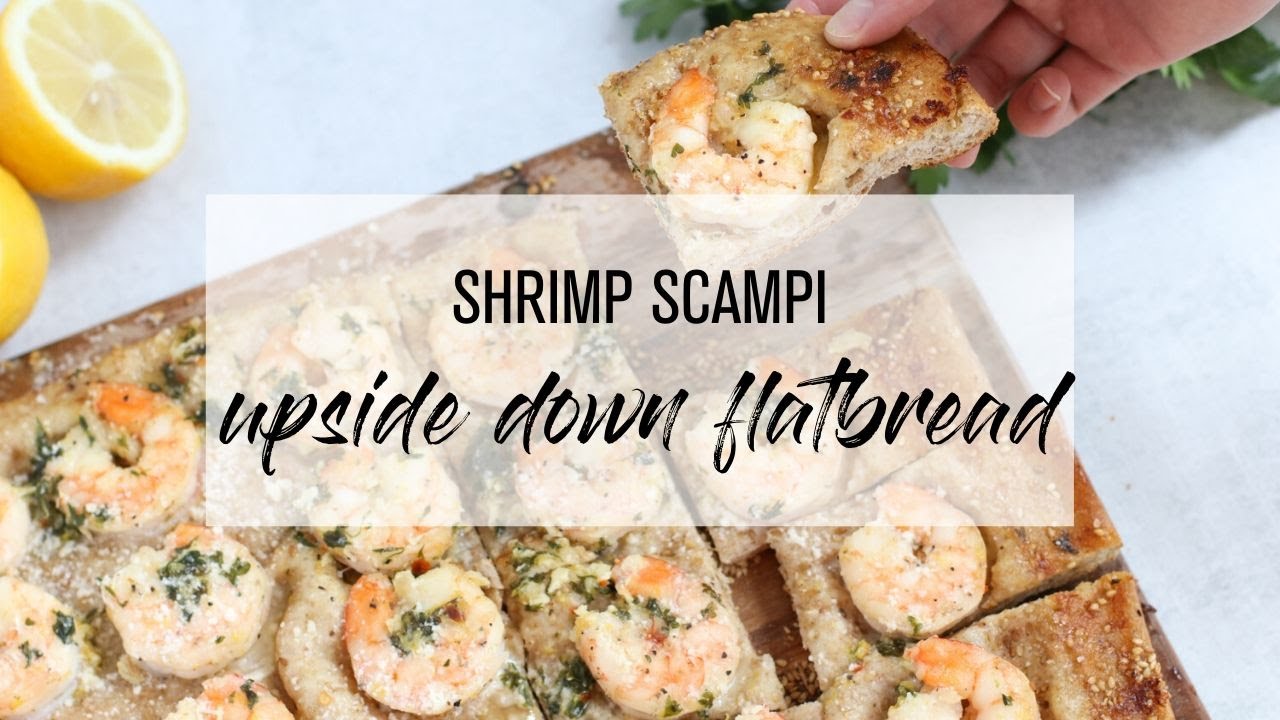 Shrimp Scampi Upside Down Flatbread