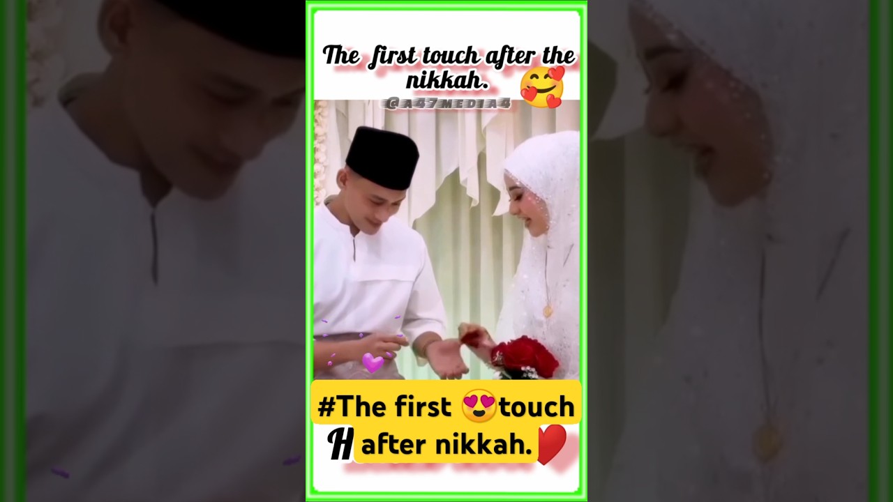 The😍 first🧕touch after nikkah halal love. 