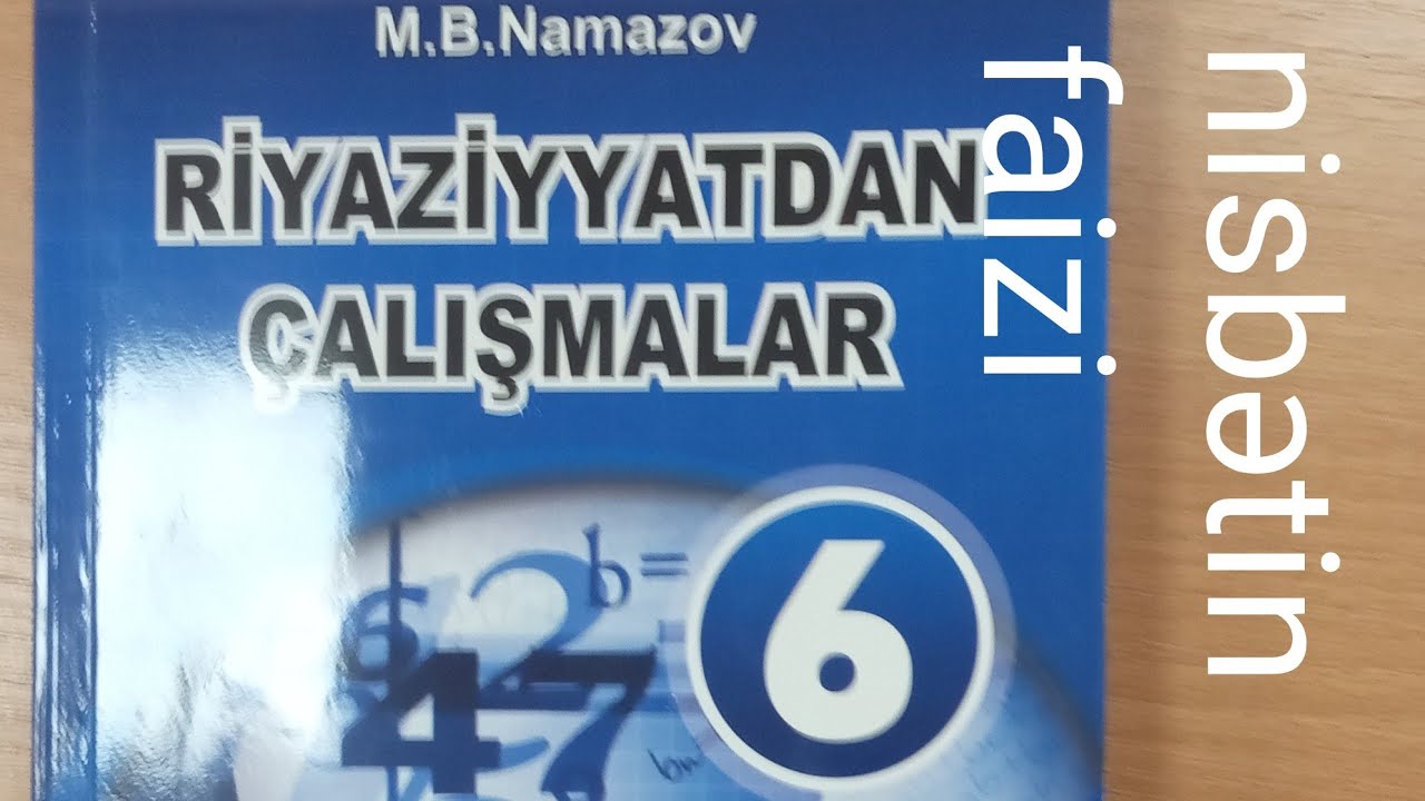 iki ədədin nisbətinin faizlə ifadəsi N:11-25.namazov çalışmalar 6 cı sinif