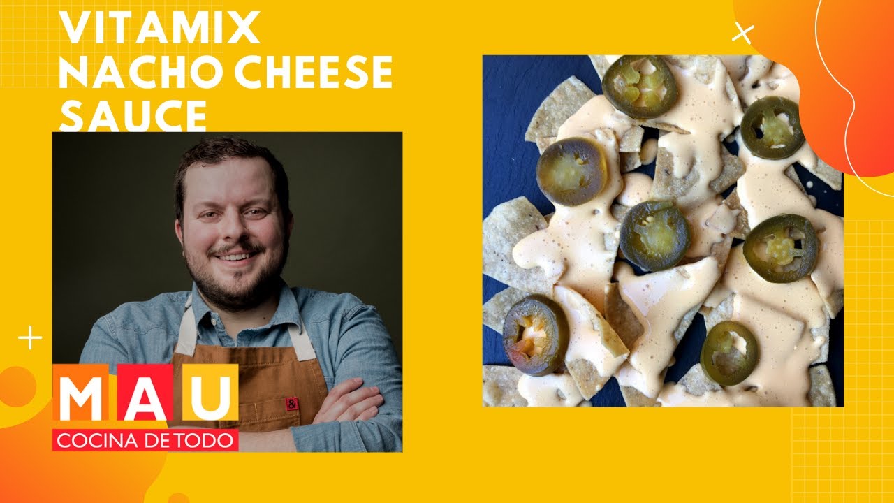 Vitamix Nacho Cheese Sauce